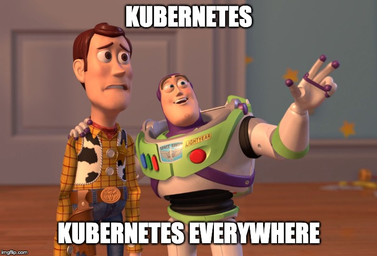 Kubernetes Everywhere...Time to Take off the Blinkers!