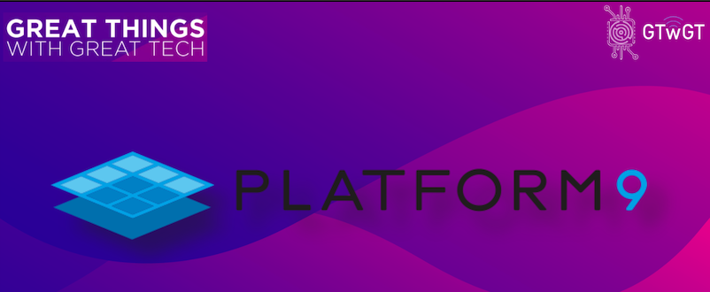 Managed Kubernetes and OpenStack as a Service with Platform9