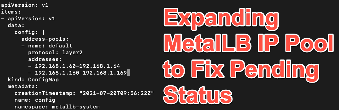 Quick Post: Quick Post: Expanding MetalLB IP Pool to Fix Pending Status