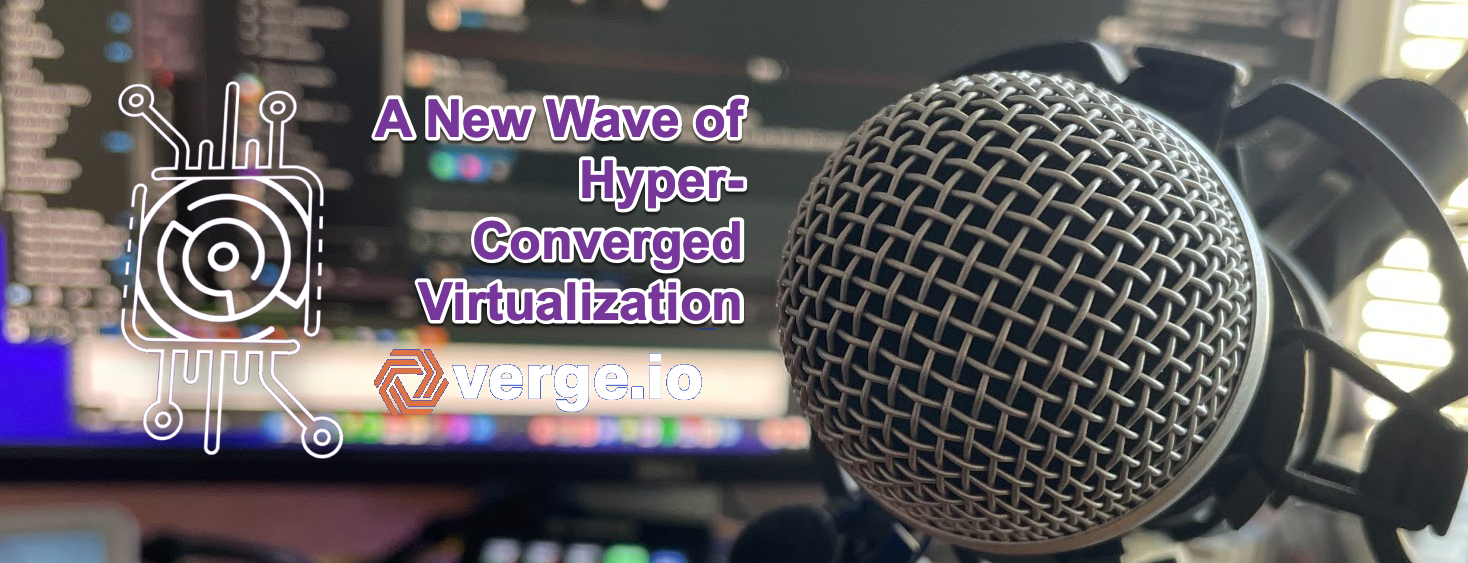 Verge.io - A New Wave of Hyper-Converged Virtualization
